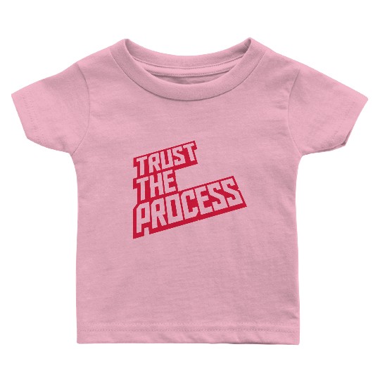 trust the process quote Baby T Shirts