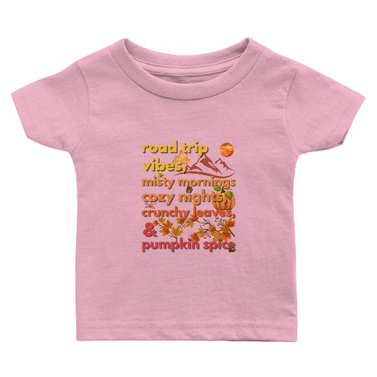 road trip vibes misty mornings cozy nights Baby T Shirts
