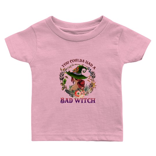 You Coulda Had A Bad Witch, Sexy Hexe Baby T Shirts