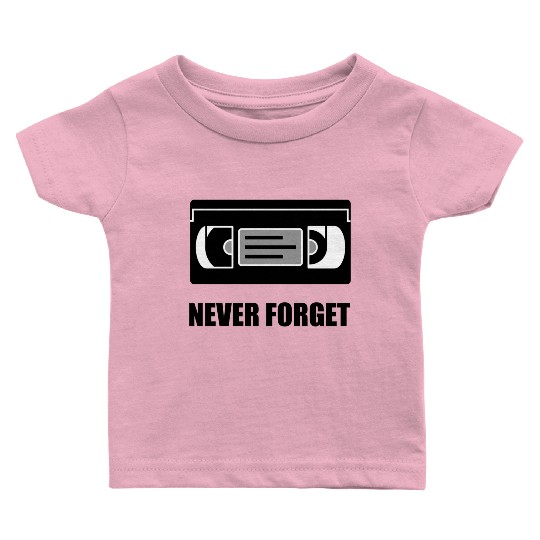 VHS Cassette Tape Never Forget Baby T Shirts