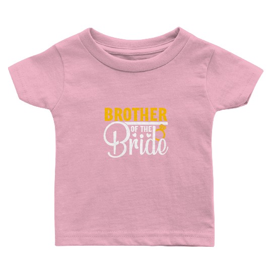 Brother Of The Bride Wedding Party Matching Gift Baby T Shirts