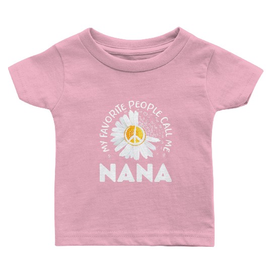 My Favorite People Call Me Nana Floral Grandma Mot Baby T Shirts
