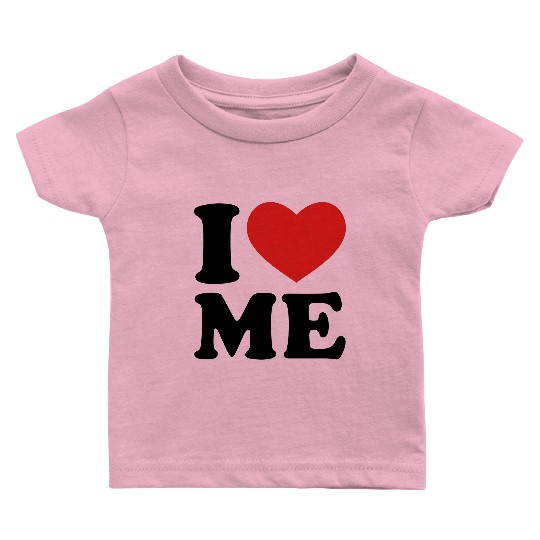 I Love Me Baby T Shirts