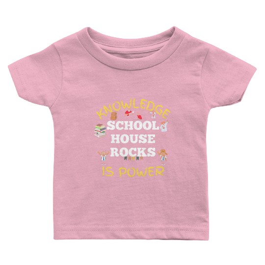 Knowledge Schoolhouse Rock is Power Baby T Shirts