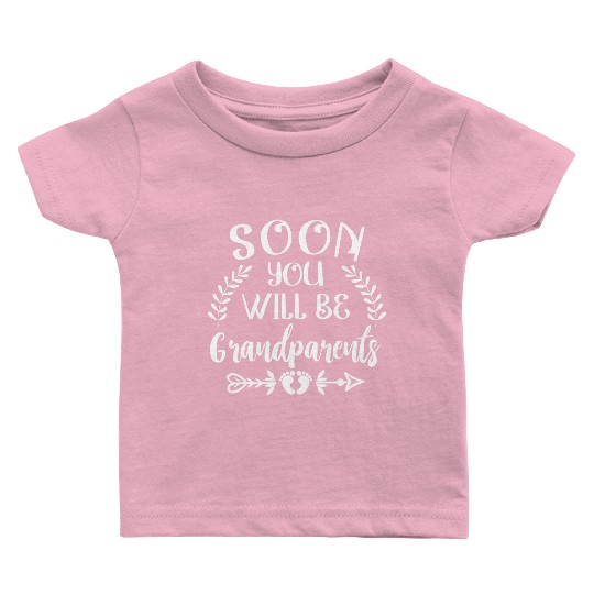 You Will Soon Become Grandparents. Grandma Grandpa Baby T Shirts