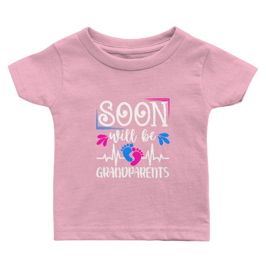 We Will Soon Become Grandparents, Be Grandparents Baby T Shirts