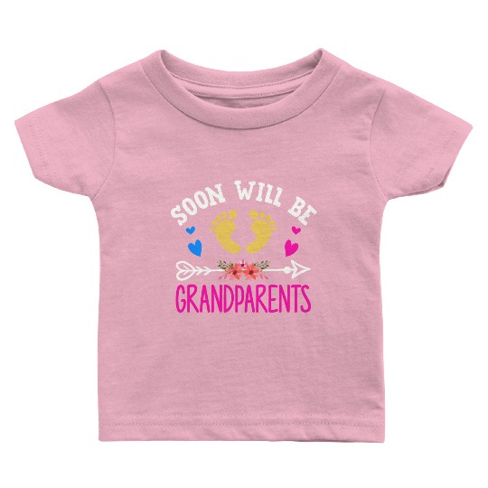 We Will Soon Become Grandparents, Be Grandparents Baby T Shirts