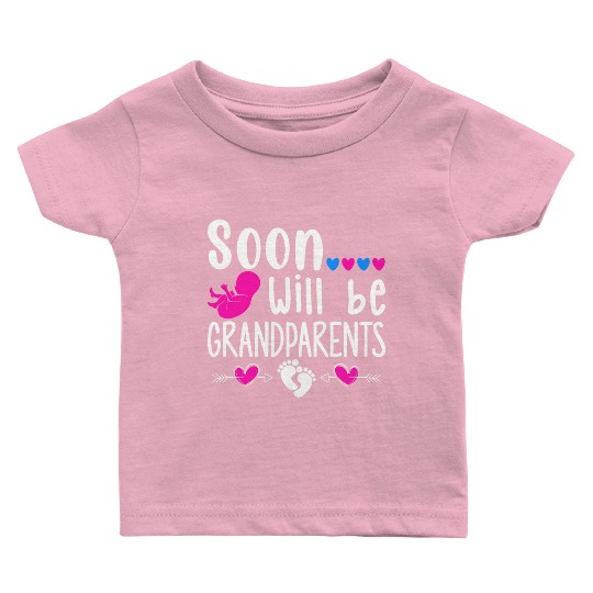 We Will Soon Become Grandparents, Be Grandparents Baby T Shirts