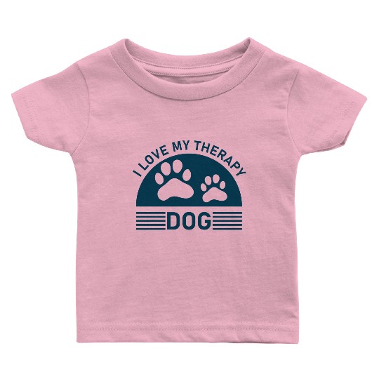 I love my Therapy Dog Baby T Shirts