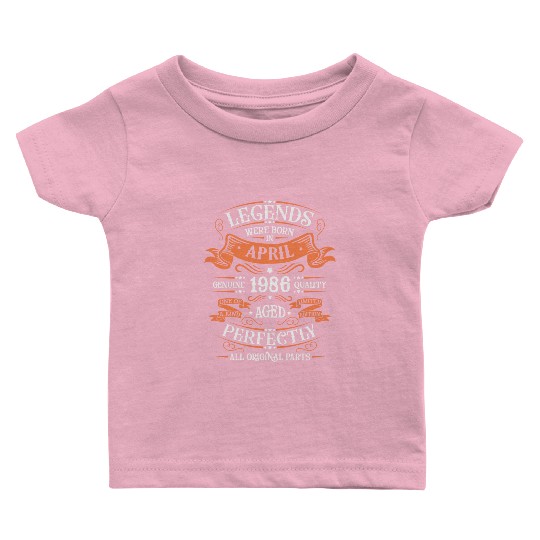 Legends Were Born In April 1986 Aged Perfectly Baby T Shirts