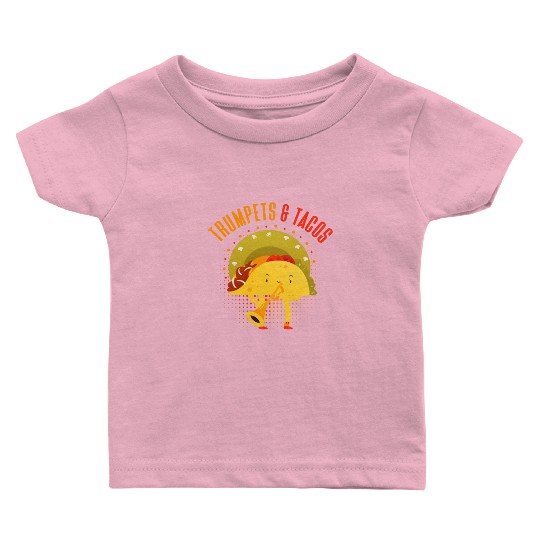 Funny Trumpet Player Taco Lover Baby T Shirts