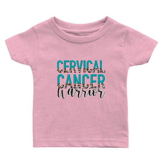 Cervical Cancer Awareness Month Warrior Teal White Baby T Shirts