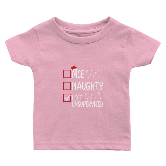 Nice naughty left unsupervised Baby T Shirts