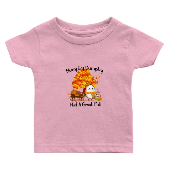 Humpty Dumpty Had A Great Fall Thanksgiving Autumn Baby T Shirts