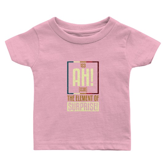 AH The Element Of Surprise Baby T Shirts