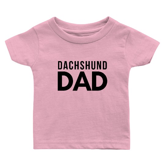 Dachshund Dad Baby T Shirts