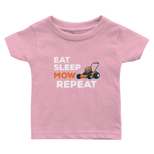 Eat Sleep Mow Repeat Funny Quote Landscaper Grass Baby T Shirts