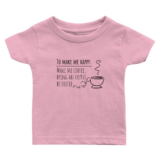 Okay, but first coffee Baby T Shirts