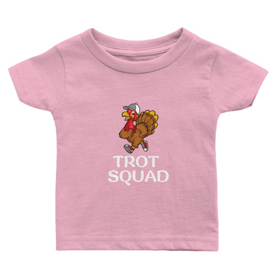 Thanksgiving Running Turkey Trot Squad Baby T Shirts