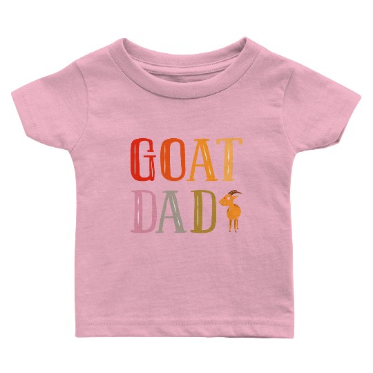 Goat Dad Goat Lover Baby T Shirts