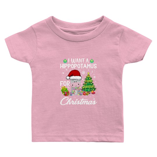 I Want A Hippopotamus For Christmas Hippo Baby T Shirts