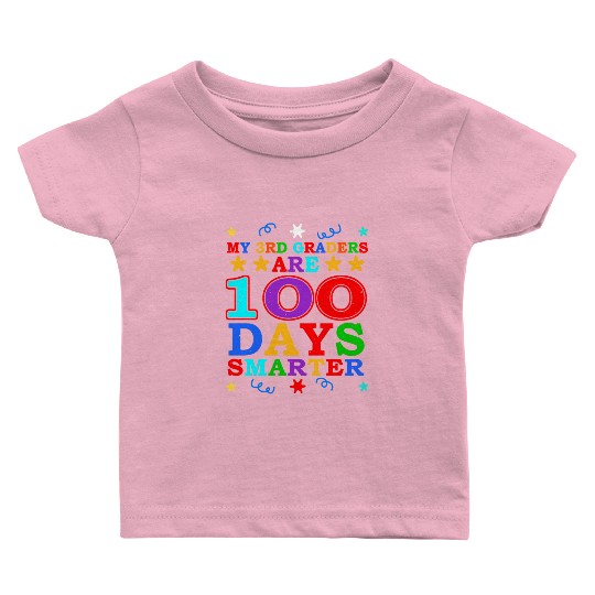 100th Day 3rd Grade Teacher 100 Days Of School Baby T Shirts