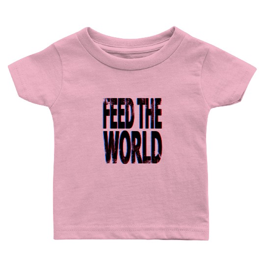 quot Feed The World quot Essential Baby T Shirts
