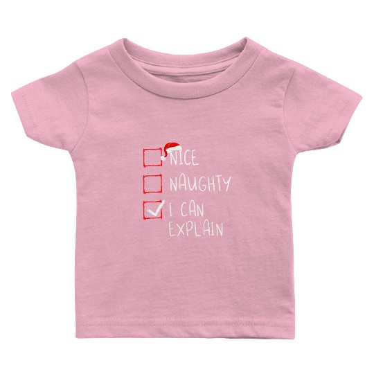 Nice Naughty I Can Explain Christmas List Xmas Baby T Shirts