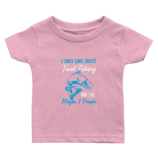 Trout Fishing and like maybe 3 people Baby T Shirts