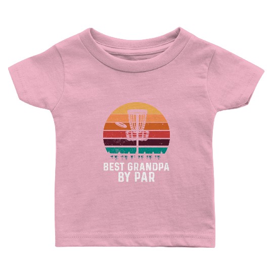 Best Grandpa By Par Father's Day Disc Golf Grandad Baby T Shirts