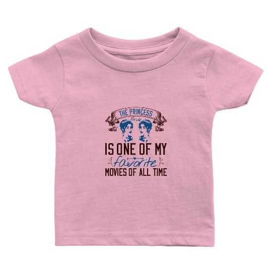 The Princess Bride' is one of my favorite movies Baby T Shirts