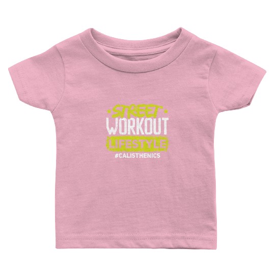 Street Workout Lifestyle Fitness Calisthenics Baby T Shirts