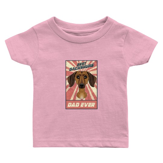 Best Dachshund Dad Ever I Wiener Dog Lover Baby T Shirts