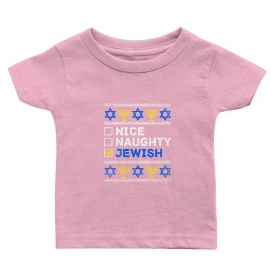 Nice Naughty Jewish Ugly Hanukkah Sweater Chanukah Baby T Shirts