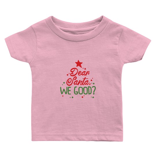 Dear Santa Christmas Holiday Typography Baby T Shirts