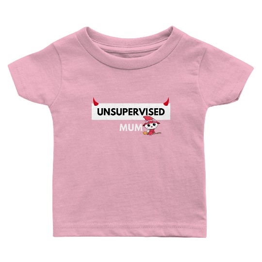 UNSUPERVISED MUM FUNNY CUTE DESIGN Baby T Shirts