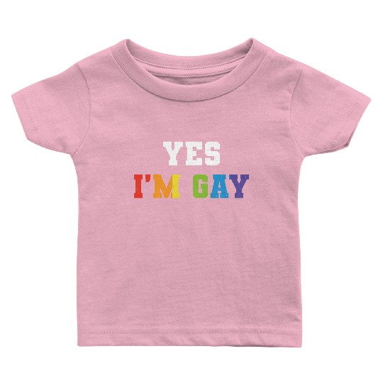 Yes I'm Gay Funny Confirmed LGBT Community Pride Baby T Shirts