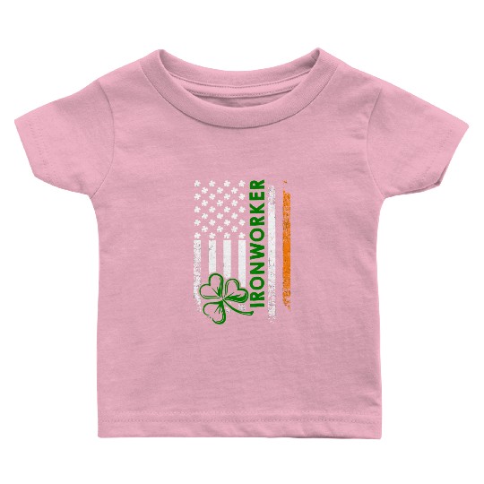 Im An Irish Ironworker Ironworker Baby T Shirts