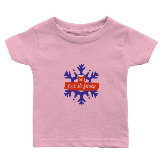 let it Snow Baby T Shirts