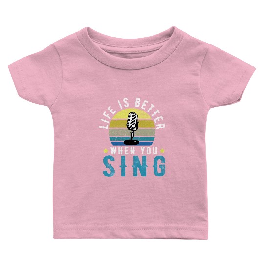 Vintage Graphic OF Life Is Better When You Sing Baby T Shirts
