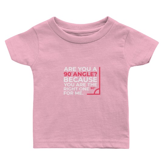 Mathematics Right Angle Cheesy Pun Math Geek Baby T Shirts