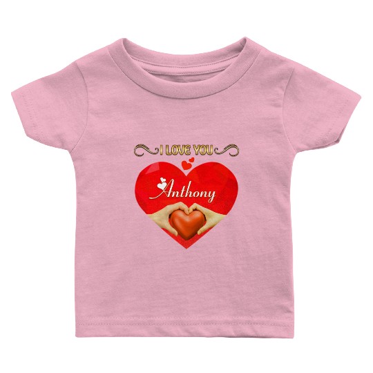 I love you Anthony Baby T Shirts
