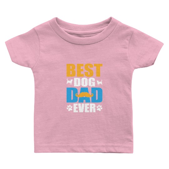 Best dog dad ever Baby T Shirts