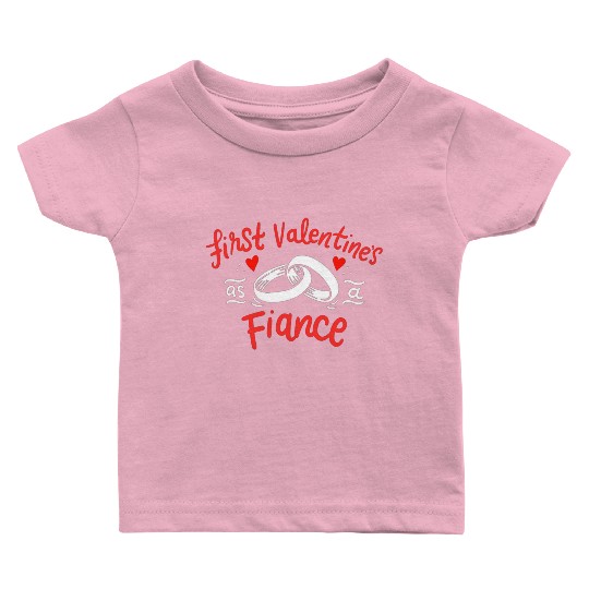 first valentines as fiance hearts day engagement Baby T Shirts