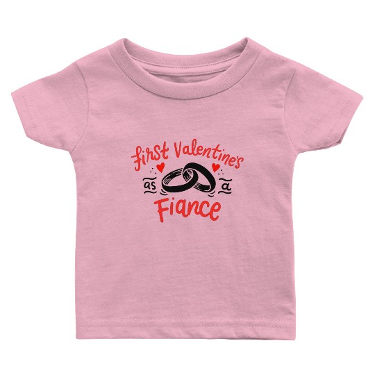 first valentine as fiance hearts day engagement Baby T Shirts