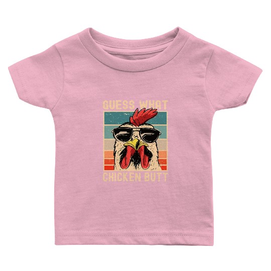 Chicken Meme Design Guess What Chicken Butt Baby T Shirts