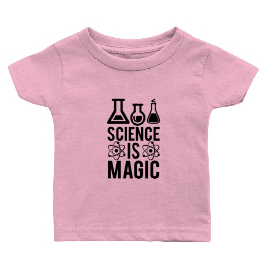 Science Is Magic Nerd Geek Teacher Student Gifts Baby T Shirts