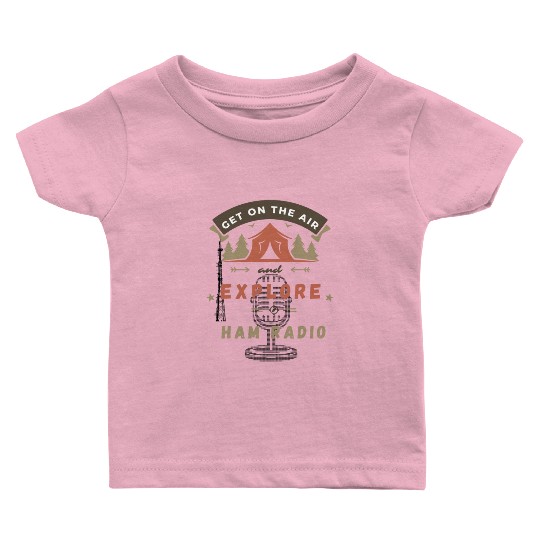 Ham Radio Adventure Motivational Quote Baby T Shirts