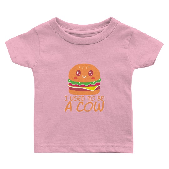 I Used To Be A Cow Baby T Shirts