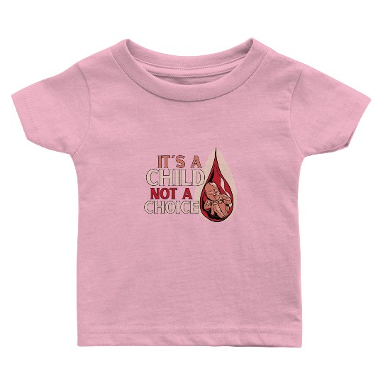 Anti Abortion Conservative Pro Life Sign Gift Baby T Shirts